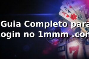 ⭐ Guia Completo para Login no 1mmm .com